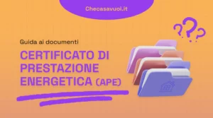 Il Certificato di Prestazione Energetica (APE) è un documento che descrive le caratteristiche energetiche di un immobile.